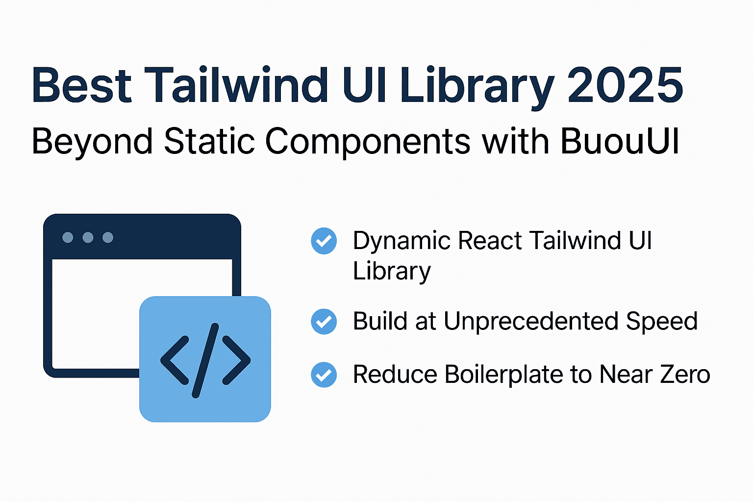 Best Tailwind UI Library 2025: Beyond Static Components with BuouUI