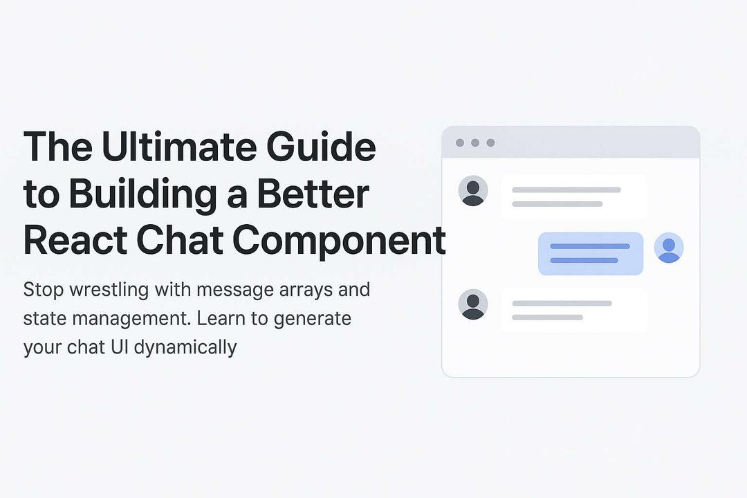 The Ultimate Guide to Building a Better React Chat Component